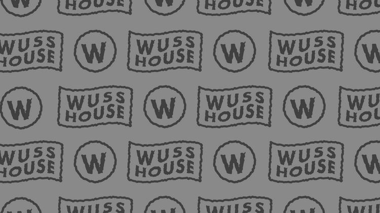 Wuss House Merch